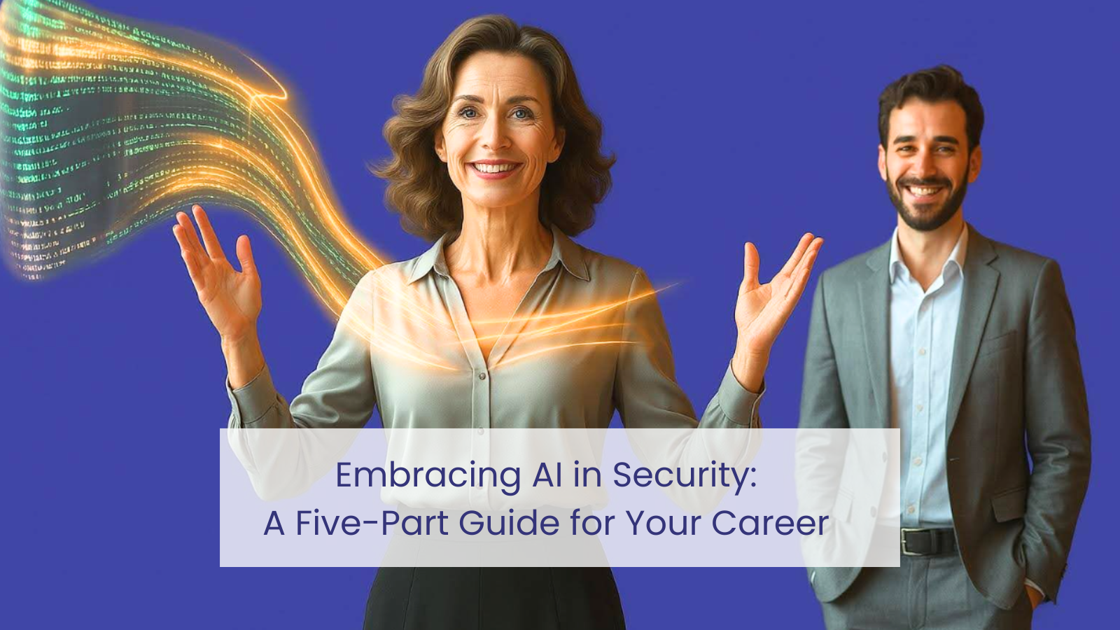 Embracing AI in Security: A Five-Part Guide for Your Career - Part 1